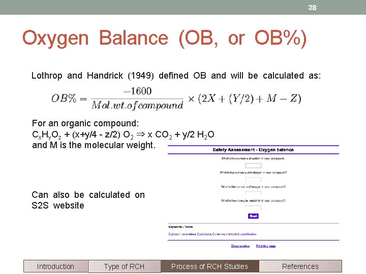 38 Oxygen Balance (OB, or OB%) Lothrop and Handrick (1949) defined OB and will