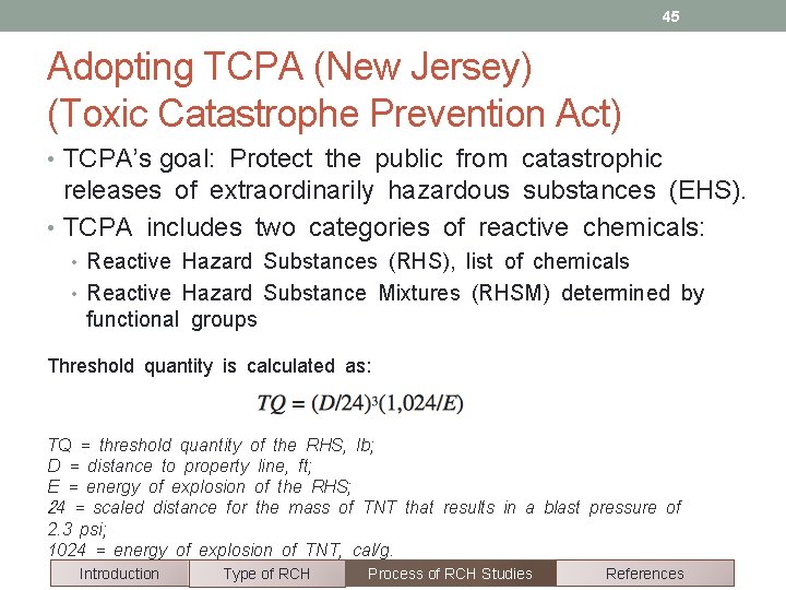 45 Adopting TCPA (New Jersey) (Toxic Catastrophe Prevention Act) • TCPA’s goal: Protect the