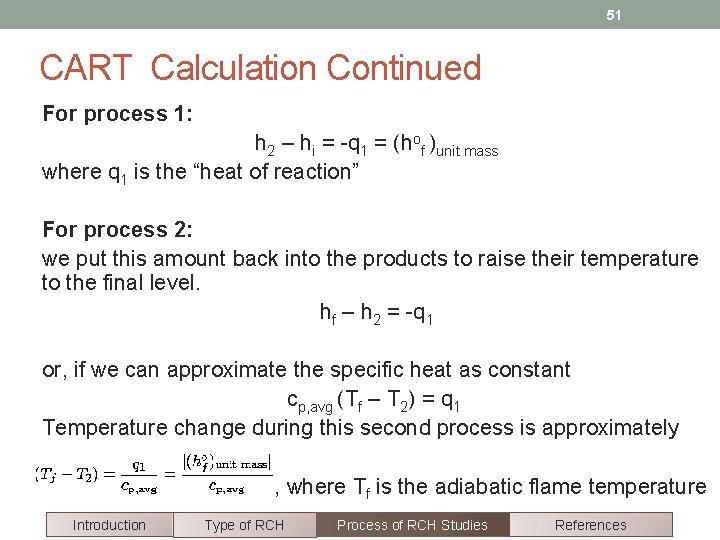 51 CART Calculation Continued For process 1: h 2 – hi = -q 1