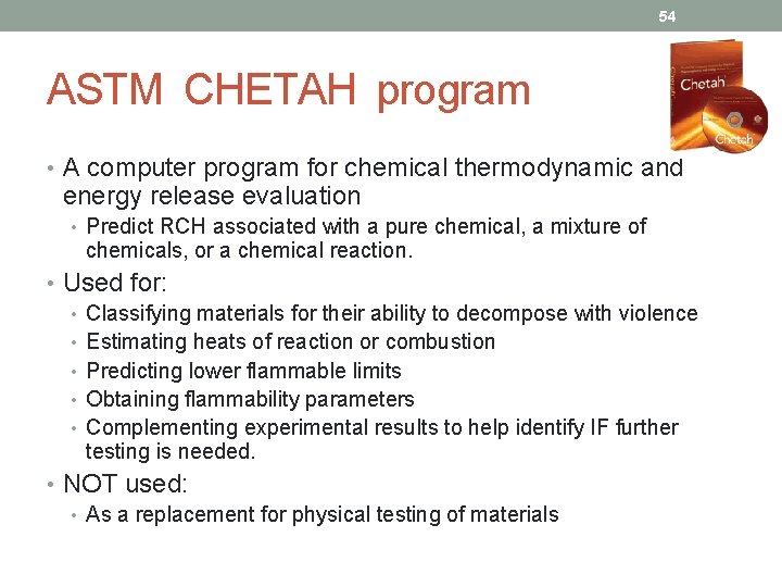 54 ASTM CHETAH program • A computer program for chemical thermodynamic and energy release