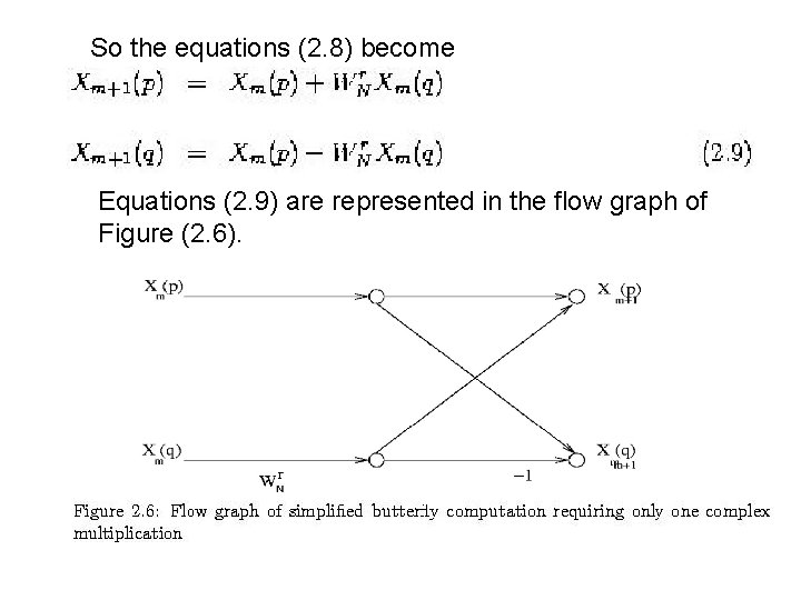  So the equations (2. 8) become Equations (2. 9) are represented in the