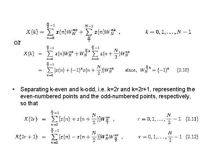  • Separating k-even and k-odd, i. e. k=2 r and k=2 r+1, representing