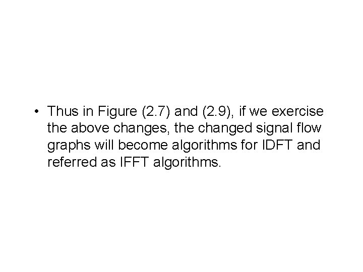  • Thus in Figure (2. 7) and (2. 9), if we exercise the