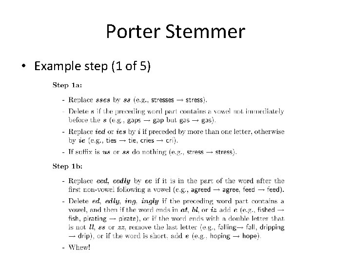 Porter Stemmer • Example step (1 of 5) 