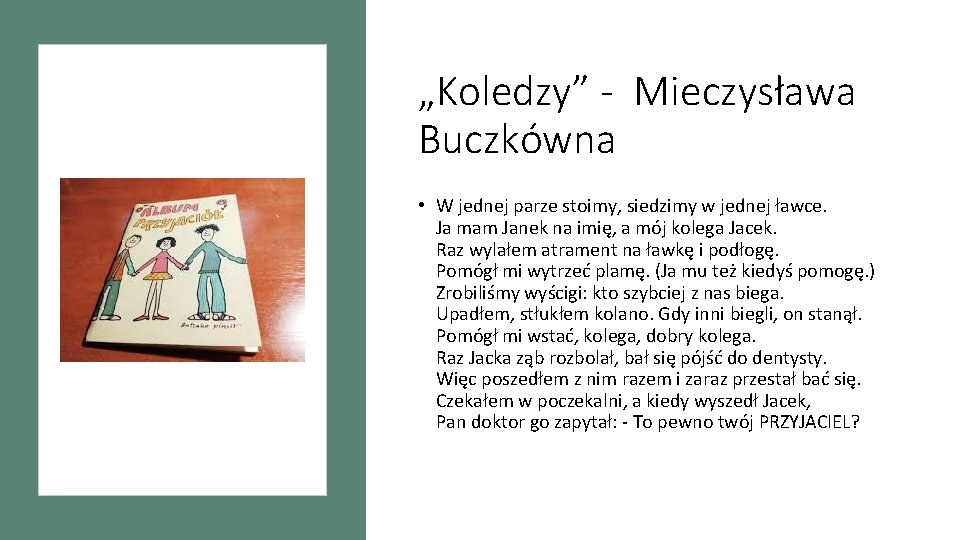 „Koledzy” - Mieczysława Buczkówna • W jednej parze stoimy, siedzimy w jednej ławce. Ja