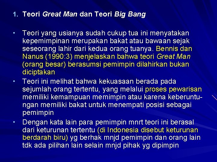 1. Teori Great Man dan Teori Big Bang Teori yang usianya sudah cukup tua