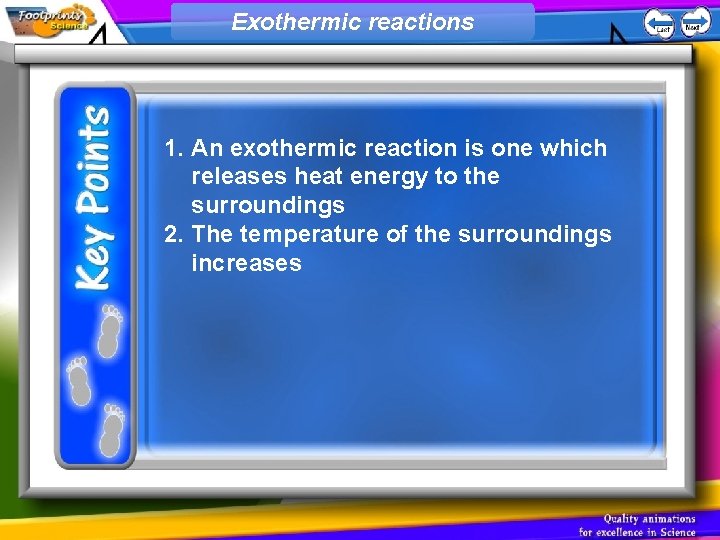 Exothermic reactions 1. An exothermic reaction is one which releases heat energy to the