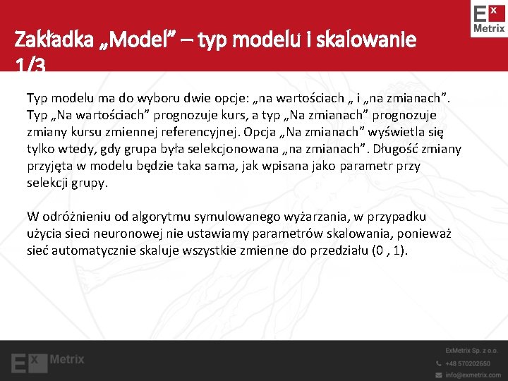 Zakładka „Model” – typ modelu i skalowanie 1/3 Typ modelu ma do wyboru dwie