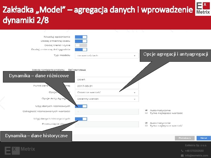 Zakładka „Model” – agregacja danych i wprowadzenie dynamiki 2/8 Opcje agregacji i antyagregacji Dynamika