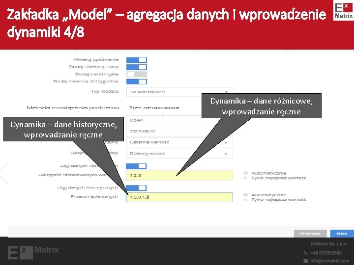 Zakładka „Model” – agregacja danych i wprowadzenie dynamiki 4/8 Dynamika – dane różnicowe, wprowadzanie