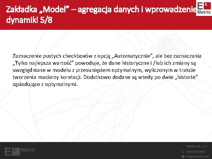 Zakładka „Model” – agregacja danych i wprowadzenie dynamiki 5/8 Zaznaczenie pustych checkboxów z opcją