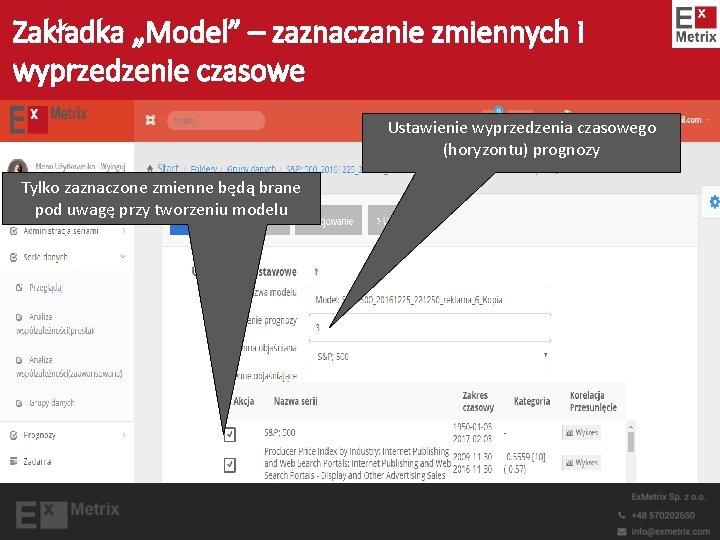 Zakładka „Model” – zaznaczanie zmiennych i wyprzedzenie czasowe Ustawienie wyprzedzenia czasowego (horyzontu) prognozy Tylko