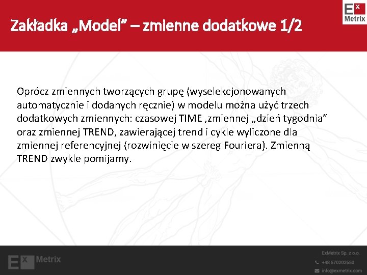 Zakładka „Model” – zmienne dodatkowe 1/2 Oprócz zmiennych tworzących grupę (wyselekcjonowanych automatycznie i dodanych