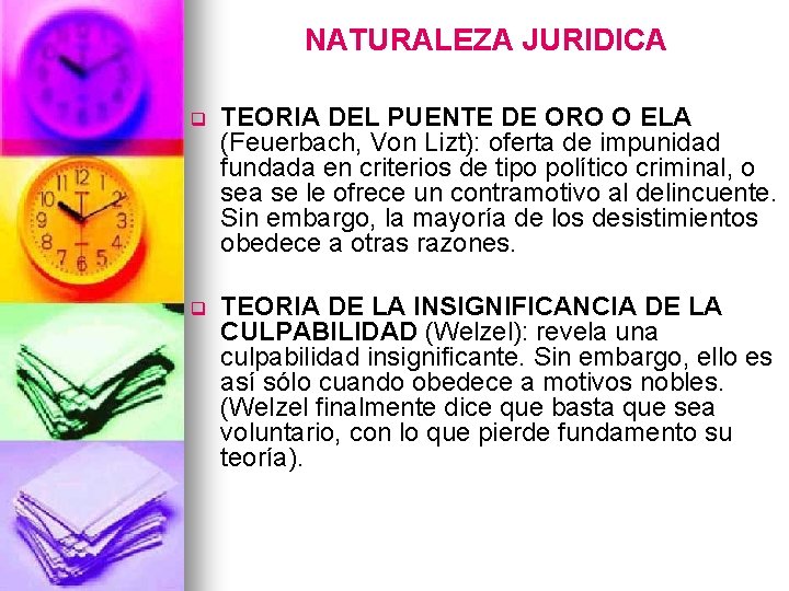 NATURALEZA JURIDICA q TEORIA DEL PUENTE DE ORO O ELA (Feuerbach, Von Lizt): oferta