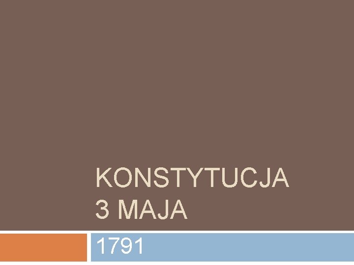 KONSTYTUCJA 3 MAJA 1791 