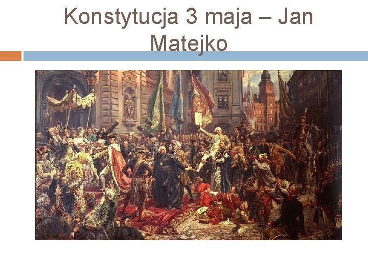 Konstytucja 3 maja – Jan Matejko 