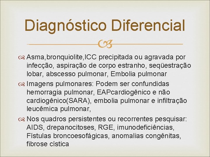 Diagnóstico Diferencial Asma, bronquiolite, ICC precipitada ou agravada por infecção, aspiração de corpo estranho, Diagnóstico Diferencial Asma, bronquiolite, ICC precipitada ou agravada por infecção, aspiração de corpo estranho,