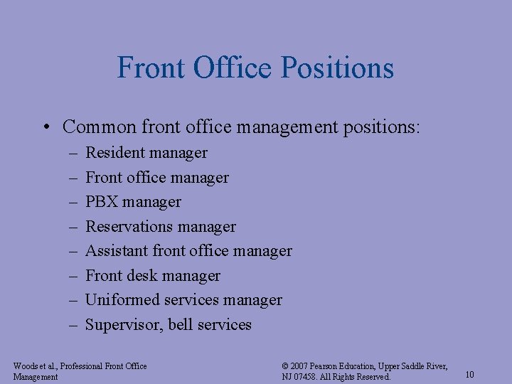 Front Office Positions • Common front office management positions: – – – – Resident