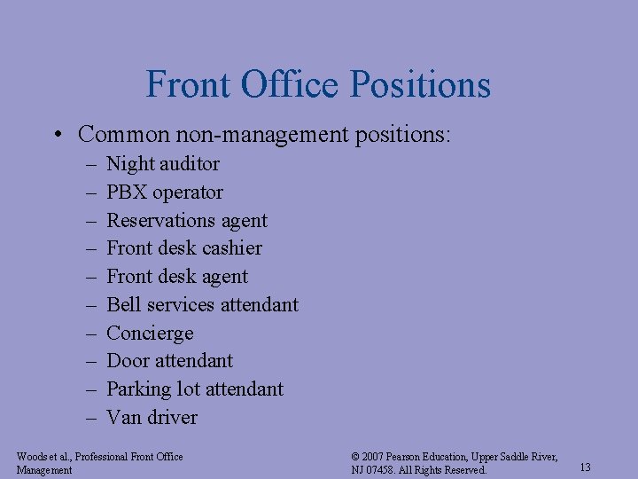 Front Office Positions • Common non-management positions: – – – – – Night auditor