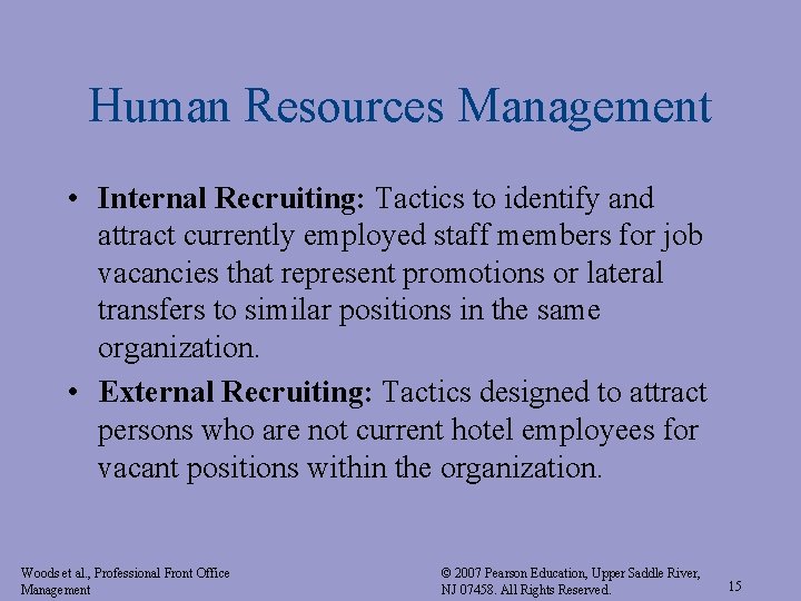 Human Resources Management • Internal Recruiting: Tactics to identify and attract currently employed staff