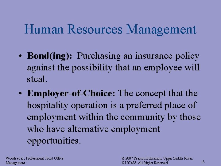 Human Resources Management • Bond(ing): Purchasing an insurance policy against the possibility that an