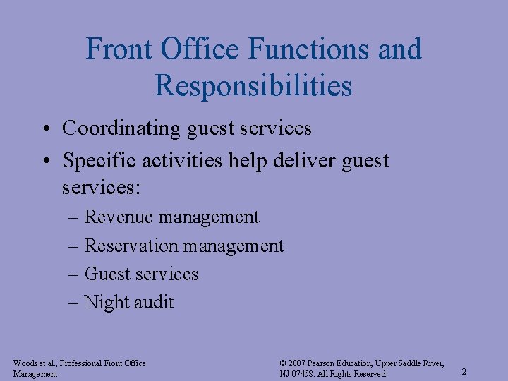 Front Office Functions and Responsibilities • Coordinating guest services • Specific activities help deliver