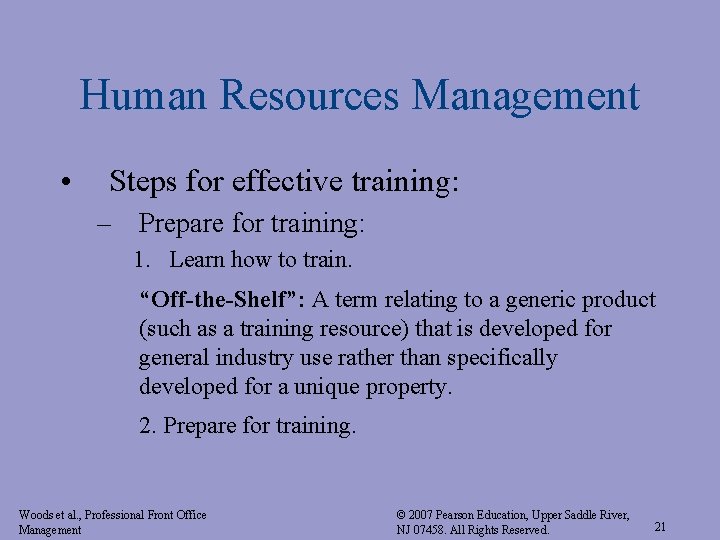 Human Resources Management • Steps for effective training: – Prepare for training: 1. Learn