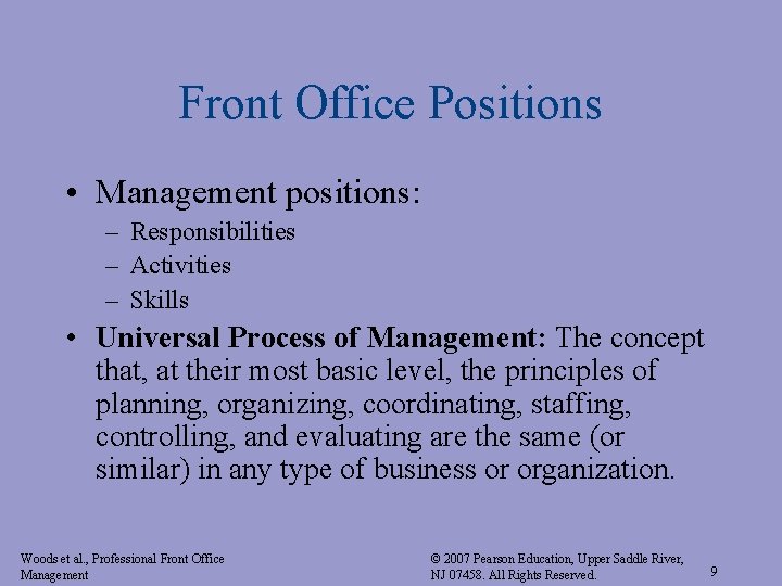 Front Office Positions • Management positions: – Responsibilities – Activities – Skills • Universal