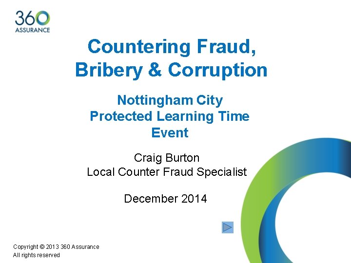 Countering Fraud, Bribery & Corruption Nottingham City Protected Learning Time Event Craig Burton Local