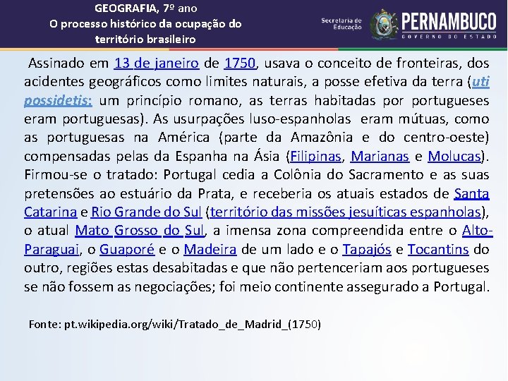 GEOGRAFIA, 7º ano O processo histórico da ocupação do território brasileiro Assinado em 13