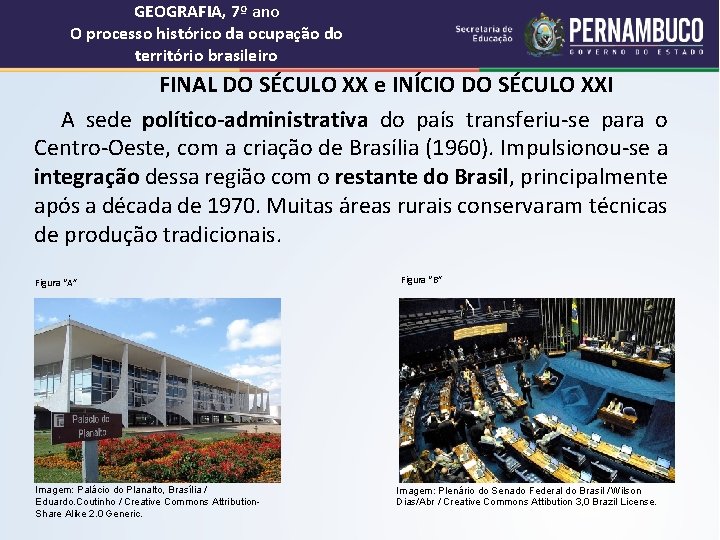 GEOGRAFIA, 7º ano O processo histórico da ocupação do território brasileiro FINAL DO SÉCULO