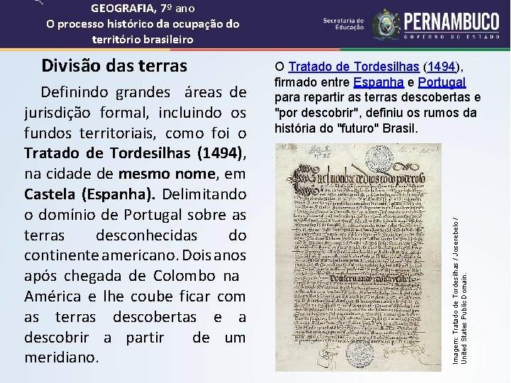 GEOGRAFIA, 7º ano O processo histórico da ocupação do território brasileiro O Tratado de