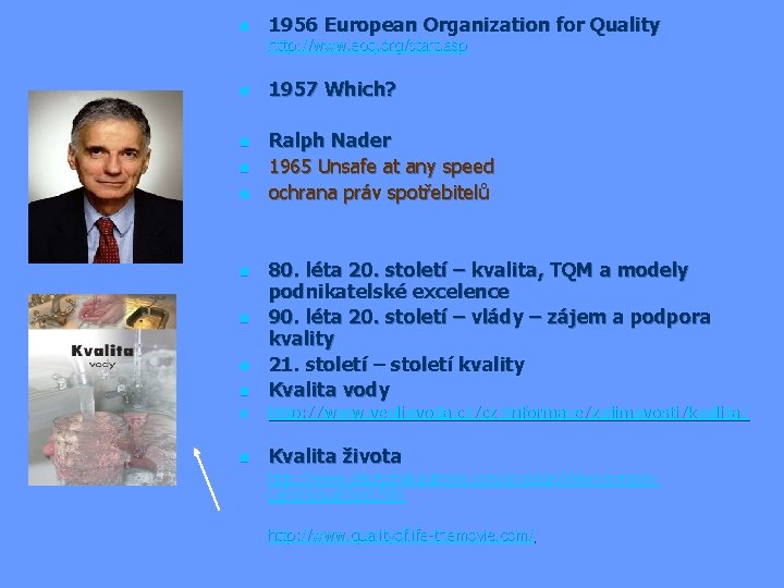 n 1956 European Organization for Quality http: //www. eoq. org/start. asp n n 1957