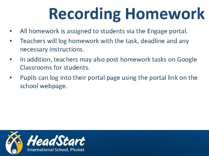 Recording Homework • • All homework is assigned to students via the Engage portal.