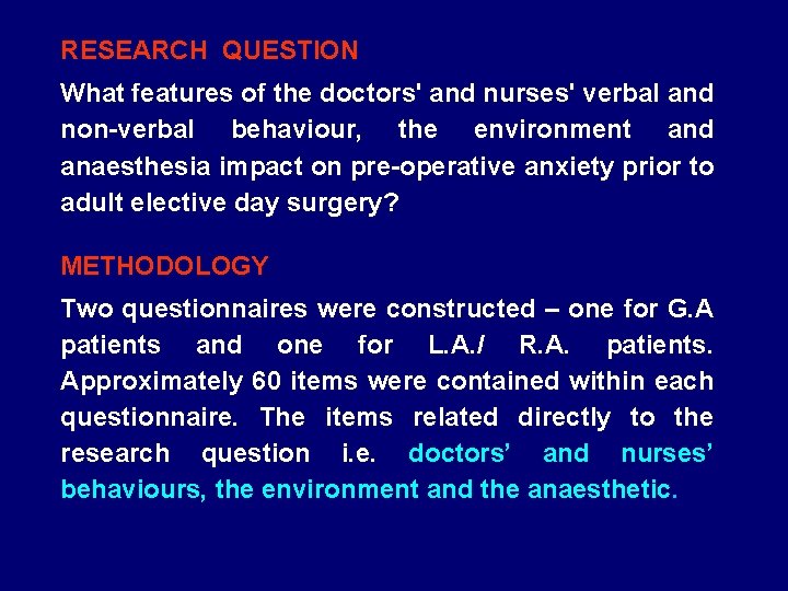 RESEARCH QUESTION What features of the doctors' and nurses' verbal and non-verbal behaviour, the