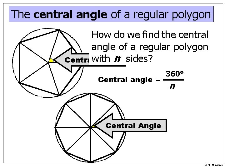 The central angle of a regular polygon How do we find the central angle