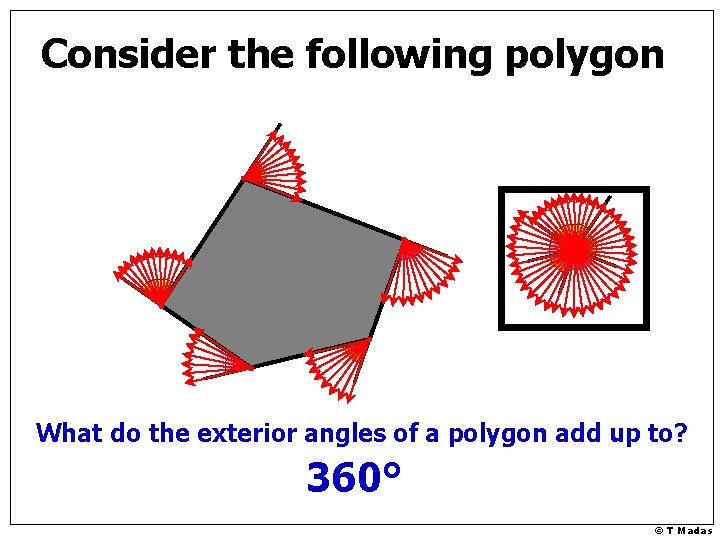 Consider the following polygon What do the exterior angles of a polygon add up