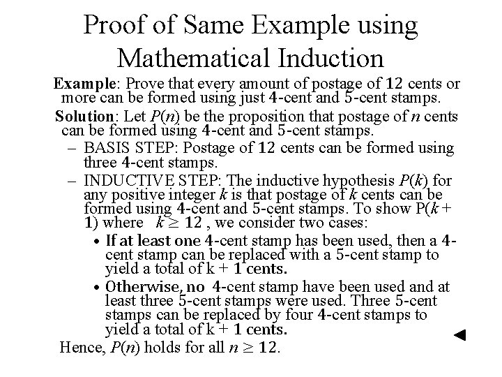 Proof of Same Example using Mathematical Induction Example: Prove that every amount of postage