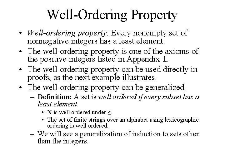 Well-Ordering Property • Well-ordering property: Every nonempty set of nonnegative integers has a least