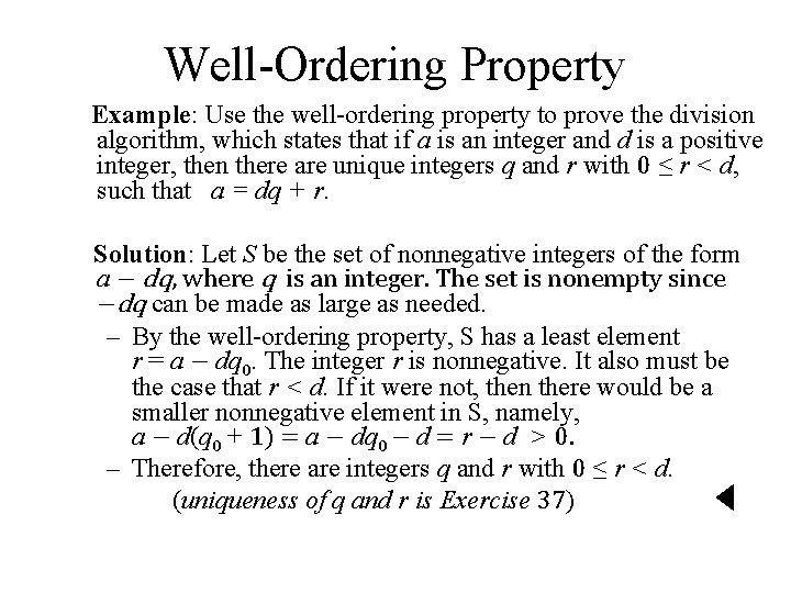 Well-Ordering Property Example: Use the well-ordering property to prove the division algorithm, which states