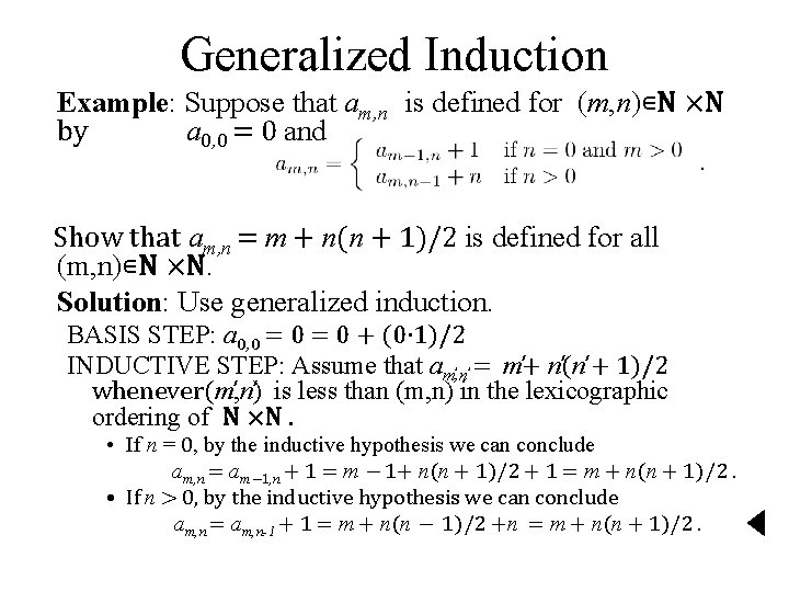 Generalized Induction Example: Suppose that am, n is defined for (m, n)∊N ×N by