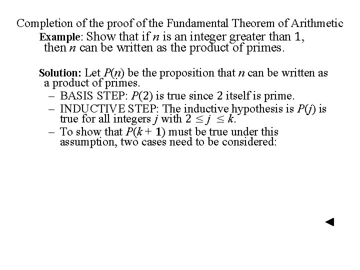 Completion of the proof of the Fundamental Theorem of Arithmetic Example: Show that if
