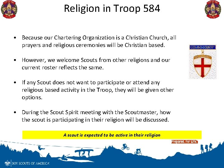 Religion in Troop 584 • Because our Chartering Organization is a Christian Church, all