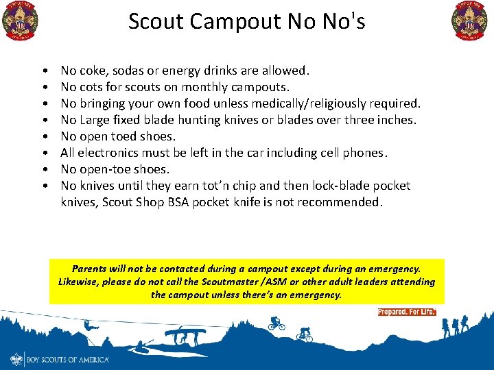 Scout Campout No No's • • No coke, sodas or energy drinks are allowed.