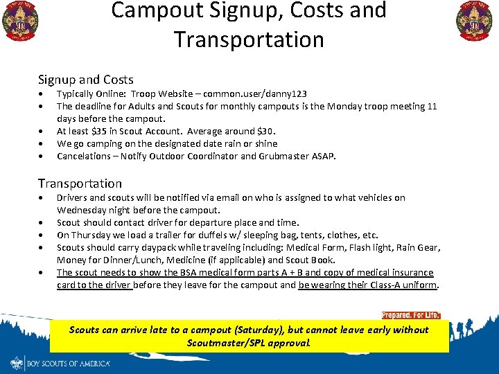 Campout Signup, Costs and Transportation Signup and Costs • • • Typically Online: Troop