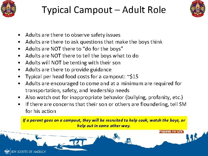 Typical Campout – Adult Role • • Adults are there to observe safety issues