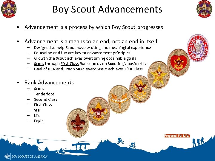 Boy Scout Advancements • Advancement is a process by which Boy Scout progresses •