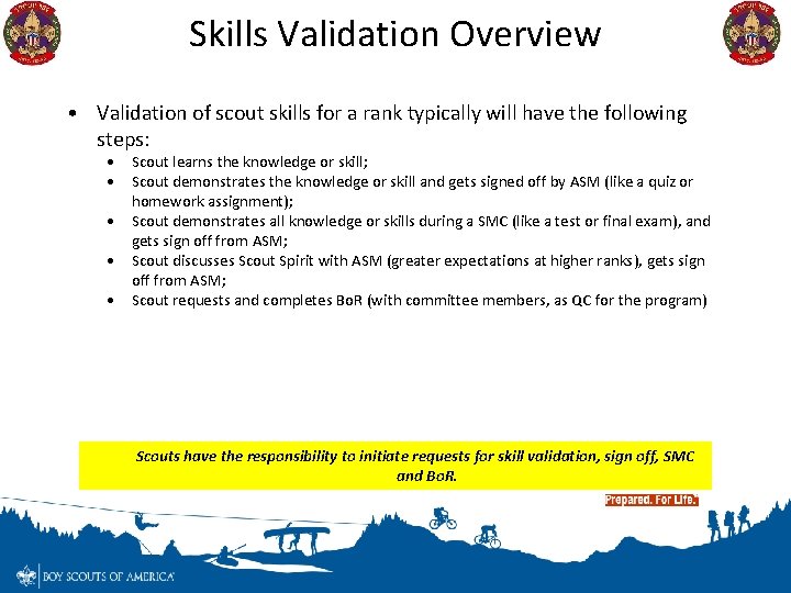 Skills Validation Overview • Validation of scout skills for a rank typically will have