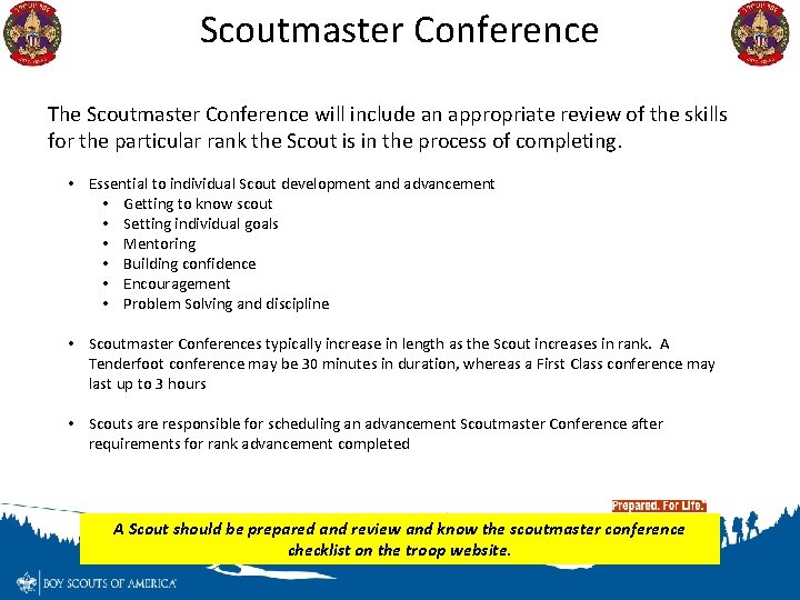 Scoutmaster Conference The Scoutmaster Conference will include an appropriate review of the skills for