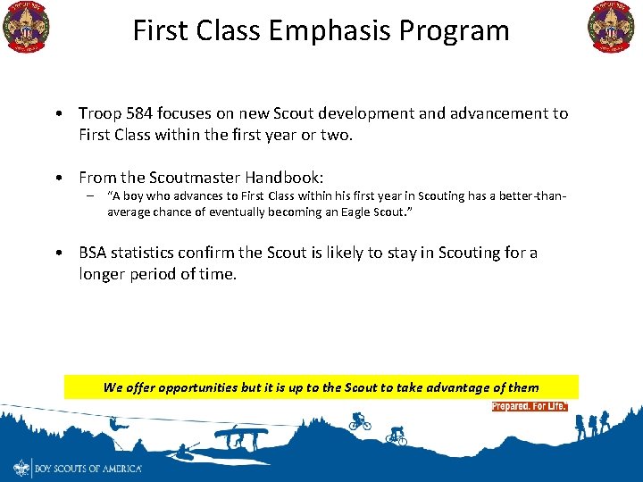 First Class Emphasis Program • Troop 584 focuses on new Scout development and advancement